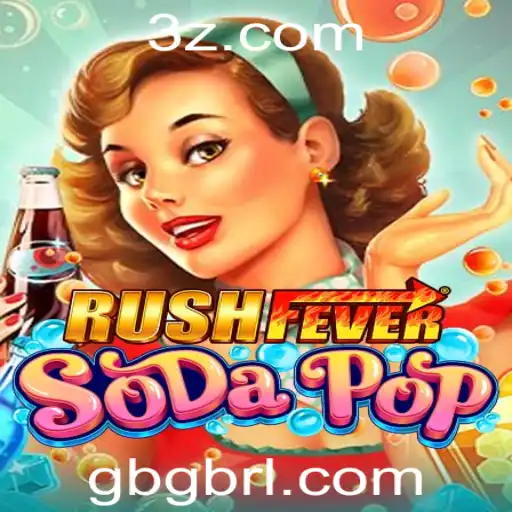 Gbg - Descubra RushFeverSodaPop: A Nova Sensação em Jogos com Temática de Bebidas